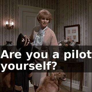 Are you a pilot yourself?