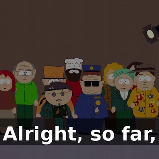 Alright, so far,