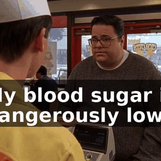 My blood sugar is dangerously low