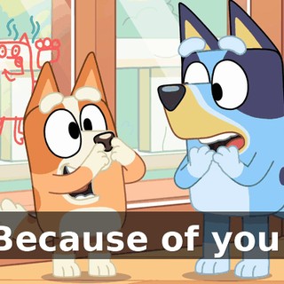 Because of you!