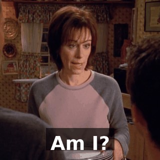 Am I?