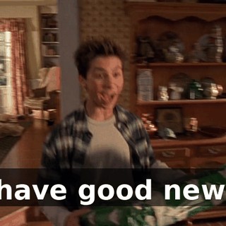 I have good news.