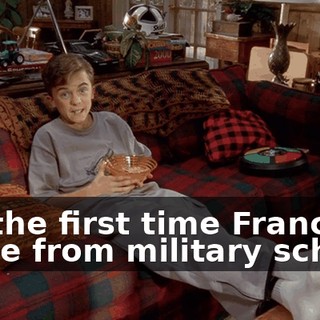 It's the first time Francis is home from military school.