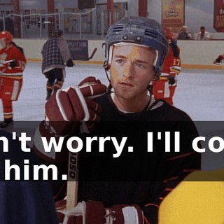 Don't worry. I'll cover for him.