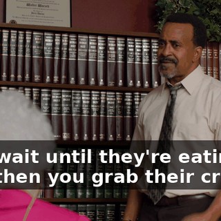 Just wait until they're eating, and then you grab their crotch.