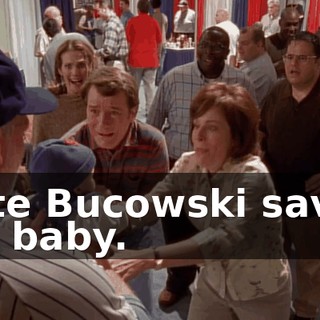 Pete Bucowski saved my baby.