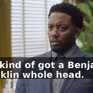 You kind of got a Benjamin Franklin whole head.