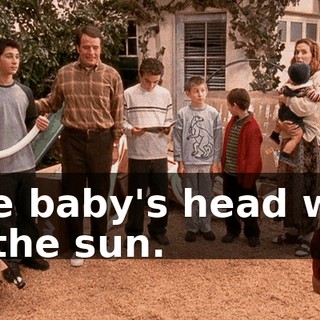 The baby's head was in the sun.