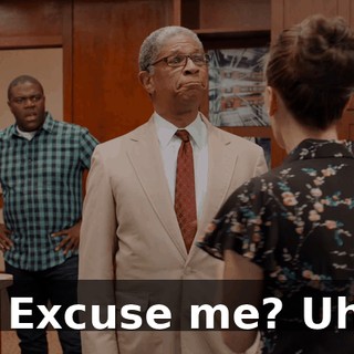 - Excuse me? Uh.