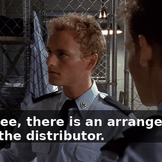 You see, there is an arrangement with the distributor.