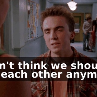 I don't think we should see each other anymore.