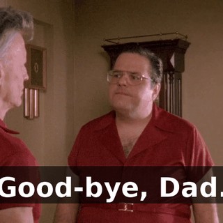Good-bye, Dad.