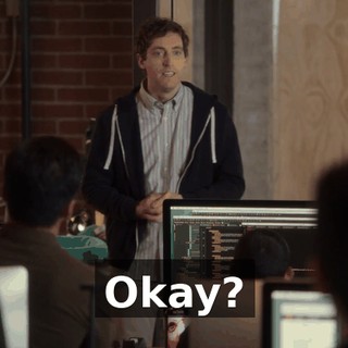 Okay?