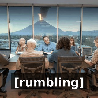 [rumbling]