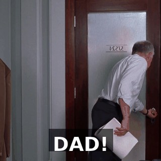 DAD!