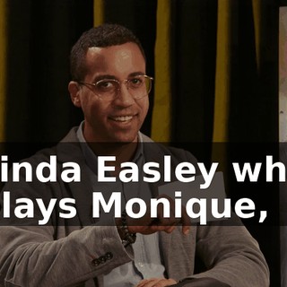 Linda Easley who plays Monique,