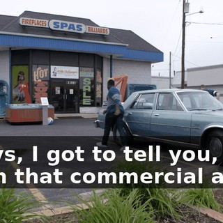 - Boys, I got to tell you, when that commercial aired,