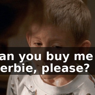 Can you buy me a Herbie, please?