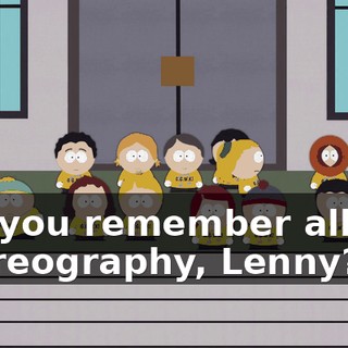 Did you remember all the choreography, Lenny?