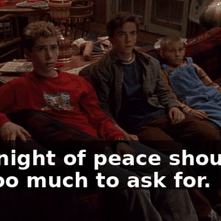 one night of peace shouldn't be too much to ask for.