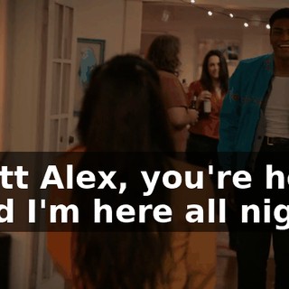 -Matt Alex, you're here. -And I'm here all night.