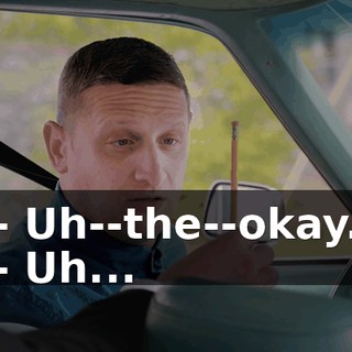 - Uh--the--okay. - Uh...