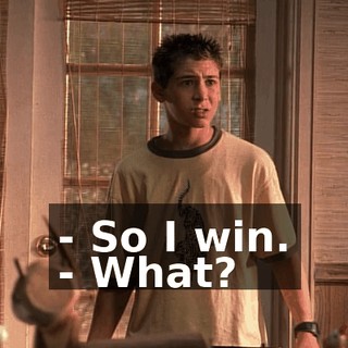 - So I win. - What?