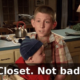 Closet. Not bad.