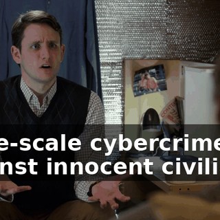 large-scale cybercrimes against innocent civilians?