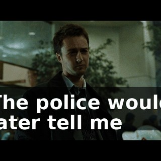 The police would later tell me