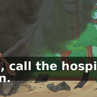 Siri, call the hospital, man.