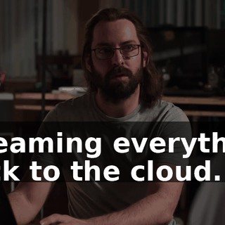 streaming everything back to the cloud.
