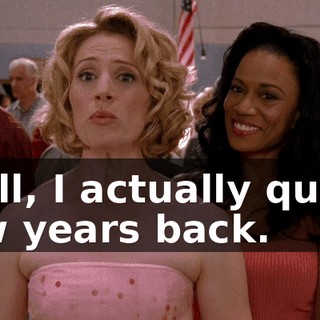 Well, I actually quit a few years back.