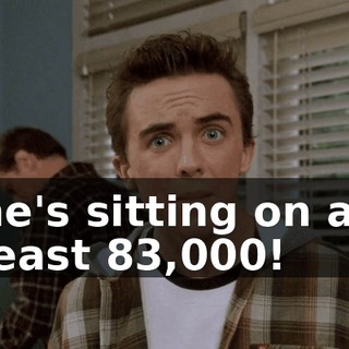 he's sitting on at least $83,000!