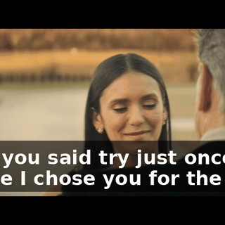 ♪ But you said try just once more I chose you for the one ♪