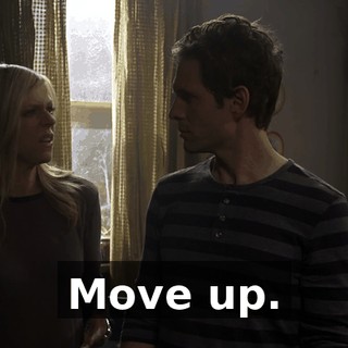 Move up.
