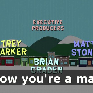 ♪ Now you're a man ♪