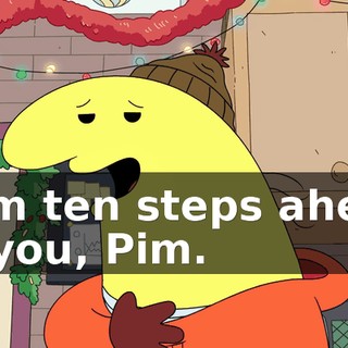 I am ten steps ahead of you, Pim.
