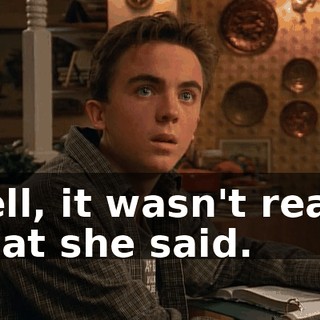 Well, it wasn't really what she said.