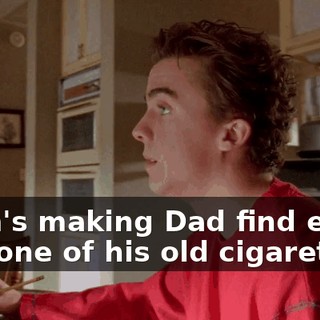 Mom's making Dad find every last one of his old cigarettes.