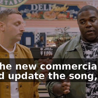 for the new commercial, we could update the song, uh,
