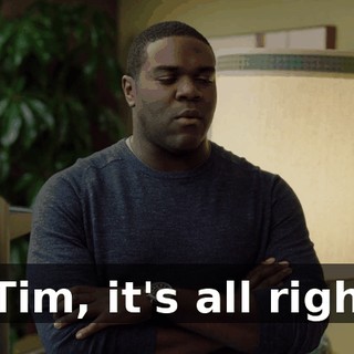 - Tim, it's all right.
