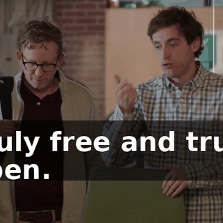 Truly free and truly open.