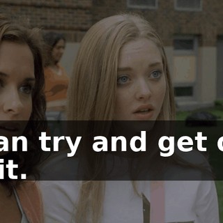 I can try and get out of it.