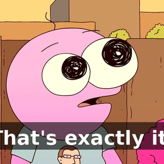 That's exactly it.