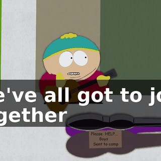 ♪ We've all got to join together ♪