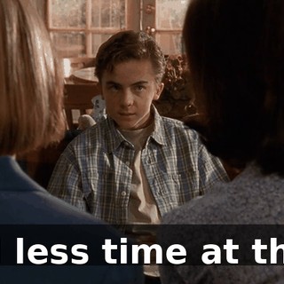 and less time at the...