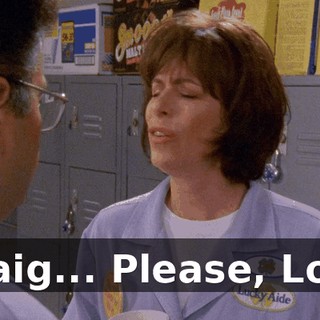 Craig... Please, Lois.