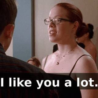 I like you a lot.
