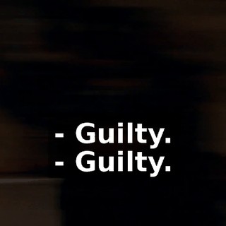 - Guilty. - Guilty.